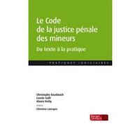 Le Code de la justice pénale des mineurs: Du texte à la pratique