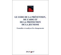 Le Code de la prévention, de l'aide et de la protection de la jeunesse