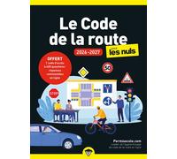 Le Code de la route 2026-2027 pour les Nuls - Permisecole.com - First - broché - Guide