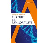 Le code de l'immortalité - Miroslav Radman - Alpha / Humensis - Poche - Essai