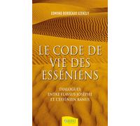 Le code de vie des esséniens - Dialogues entre Flavius Josèphe et l'essénien Banus - Edmond Bordeaux-Szekely - Ambre Eds - broché - Essai