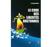 Le code des libertés bretonnes - Collectif - Le Temps Editeur-An Amzer - broché - Essai
