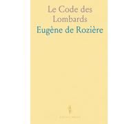 Le Code des Lombards: Naissance, écriture et mise en vigueur du droit lombard à l’époque de Rotharis