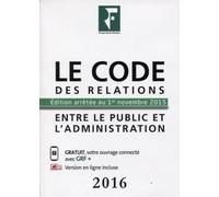 Le code des relations entre le public et les administrations 2016
