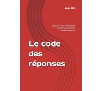 Le code des réponses: Quand le cloud informatique révèle les mécanismes invisibles de la vie