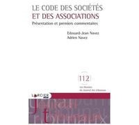 Le Code Des Sociétés Et Des Associations - Présentation Et Premiers Commentaires