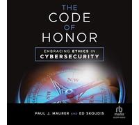 Le code d'honneur : adopter l'éthique dans la cybersécurité