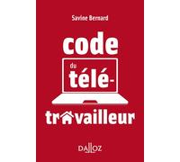 Le code du télétravailleur - Savine Bernard - Dalloz - broché - Etude