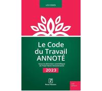 Le Code du Travail Annoté 2023 - Paul-Henri Antonmattei - Revue Fiduciaire - broché - Etude