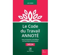 Le code du travail annoté 2024 - Paul-Henri Antonmattei - Revue Fiduciaire - broché - Etude