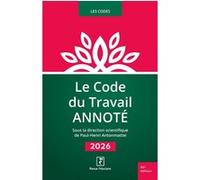 Le Code du Travail Annoté 2026 Paul-Henri Antonmattei (Auteur), Revue Fiduciaire (Auteur)