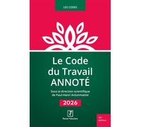Le Code du Travail Annoté 2026 - Paul-Henri Antonmattei - Revue Fiduciaire - broché - Etude