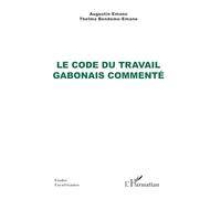 Augustin Emane – Le Code du travail gabonais commenté – Étude – Broché