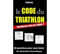 Le Code du Triathlon: Connaissez-vous les règles ?