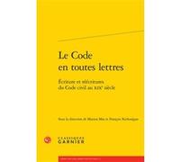 Le Code en toutes lettres Marion Mas (Editeur du volume), François Kerlouégan (Editeur du volume), Bruno Méniel (Collection dirigée par), Collectif (Auteur)