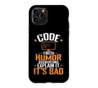 Le Code est comme l'humour, Quand Vous devez l'expliquer, C'est Mauvais Coque pour iPhone 11 Pro