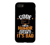 Le Code est comme l'humour, Quand Vous devez l'expliquer, C'est Mauvais Coque pour iPhone SE (2020) / 7/8