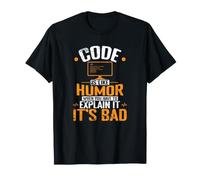 Le Code est comme l'humour, Quand Vous devez l'expliquer, C'est Mauvais T-Shirt