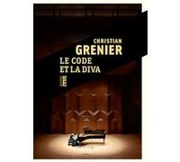 Le code et la diva Christian Grenier (Auteur)
