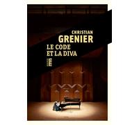 Le code et la diva - Christian Grenier - Rouergue - broché - Roman
