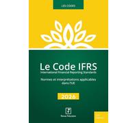 Le Code IFRS 2026 - Revue Fiduciaire - Revue Fiduciaire - broché - Manuel