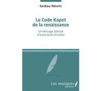 Le Code Kapet de la renaissance Seckou Ndiaye (Auteur)