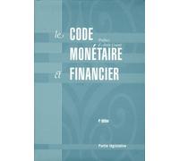 Le Code Monétaire Et Financier - 2 Volumes