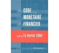 Le Code Monétaire Et Financier - Partie Législative