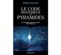 Le Code mystérieux des pyramides Robert Bauval (Auteur)