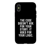 Le Code ne Demande Pas Votre Histoire, il Demande Votre logique Coque pour iPhone X/XS