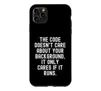 Le Code ne se Soucie Pas de Votre arrière-Plan, il ne se Soucie Que Coque pour iPhone 11 Pro Max
