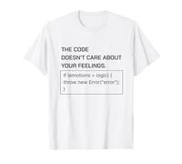 Le Code ne se Soucie Pas de Votre Humour Programmeur de Sentiments T-Shirt