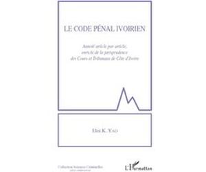 Le code pénal ivoirien Eloi K. Yao (Auteur)
