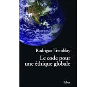 Le Code Pour Une Éthique Globale - Vers Une Civilisation Humaniste
