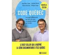 Le code Québec - Les sept différences qui font de nous un peuple unique - Nouvelle édition