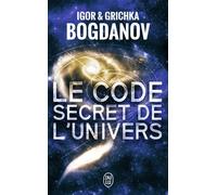 Le code secret de l'Univers - Igor Bogdanov - J'ai Lu - Poche - Essai