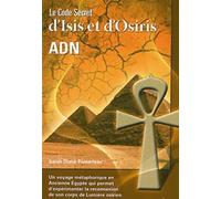 Le Code Secret d'Isis et d'Osiris - ADN