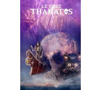 Le Code Thanatos: Roman Urban Fantasy