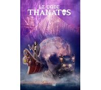 Le Code Thanatos: Roman Urban Fantasy