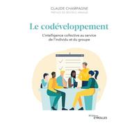 Le codéveloppement: L'intelligence collective au service de l'individu et du groupe
