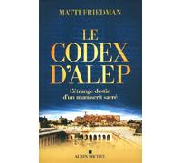 Le Codex d'Alep: L'étrange destin d'un manuscrit sacré