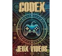 Le CODEX de mes JEUX VIDEOS: Carnet de note par style de jeux vidéos - garde une trace de tes aventures