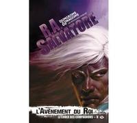 Le Codex des compagnons, T2 : L'Avènement du roi R.A. Salvatore (Auteur)
