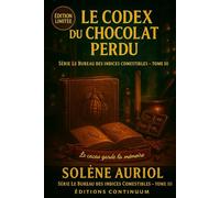 Le Codex du Chocolat Perdu: Cosy Mystery - Sous la brillance, une cassure trahit; lequel des deux chocolats dit vrai ?