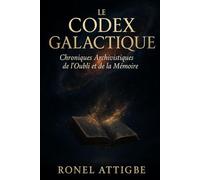 Le Codex Galactique: Chroniques Archivistiques de l’Oubli et de la Mémoire