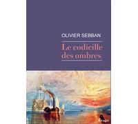 Le Codicille des ombres - Olivier Sebban - Rivages - broché - Roman
