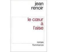 Le Coeur à l'aise Jean Renoir (Auteur)