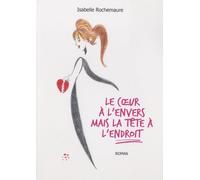 Le coeur à l'envers mais la tête à l'endroit