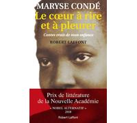 Le coeur à rire et à pleurer - contes vrais - Maryse Condé - Robert Laffont - Livre
