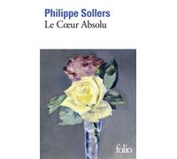 Le Coeur Absolu - Philippe Sollers - Gallimard - Poche - Roman
